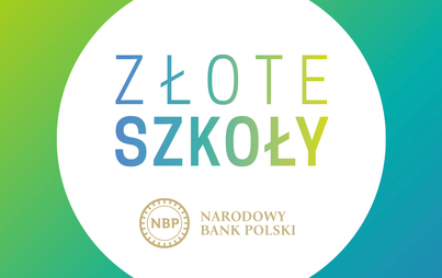 Zdjęcie do Złote Szkoły NBP